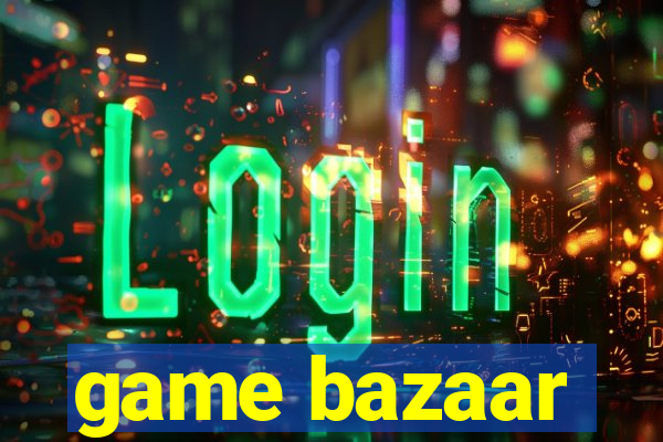 game bazaar